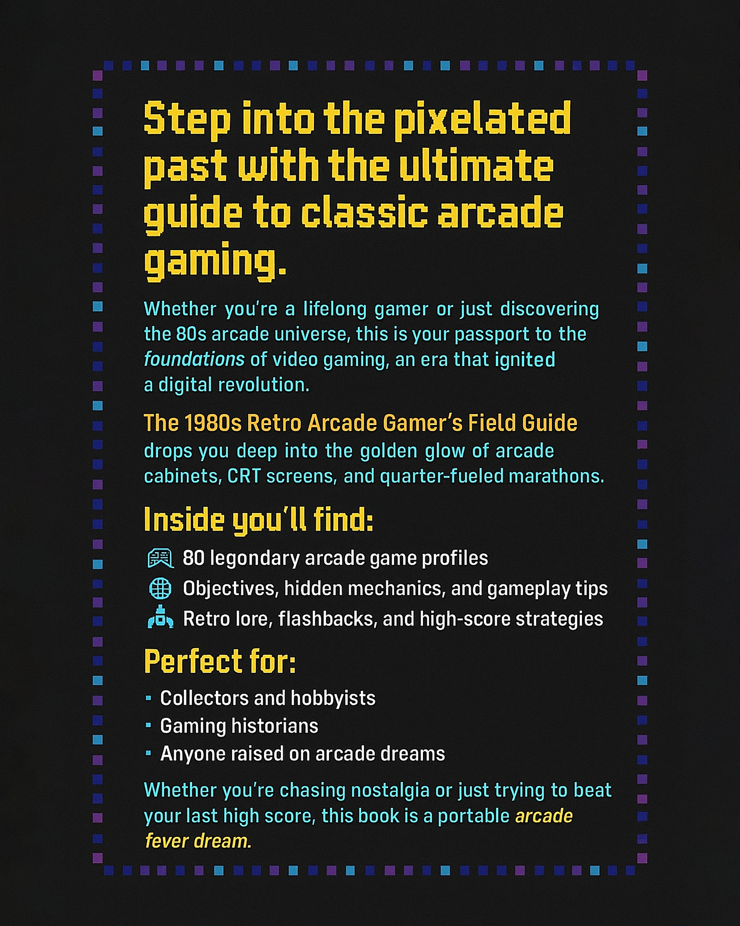 Back cover of The 1980's Retro Arcade Gamer's Field Guide